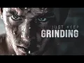 Download Lagu JUST KEEP GRINDING - Motivational Video