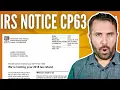 IRS Notice CP63 What It Is and How to Respond