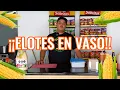 PREPARANDO 3 DIFERENTES ELOTES EN VASO