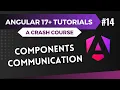 Angular 17 Tutorial - What are Components Components Communication