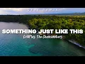 Download Lagu ADEM !!! Gebi Remix - Something Just Like This - Coldplay (Slow Remix)