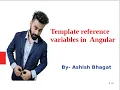 Angular 8 What is Template Reference Variable In Angular