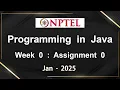NPTEL Programming In Java Week 0 Assignment 0 Answers Solution Quiz 2025 Jan Swayam
