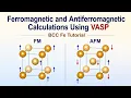 VASP Tutorial - 17 Ferromagnetic and Antiferromagnetic Calculations Using VASP BCC Fe Tutorial