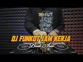 Download Lagu DJ FUNKOT JAM KERJA - BUDI ARSA (Dj Emi) MP3