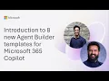 Introduction to 8 new Agent Builder templates for Microsoft 365 Copilot