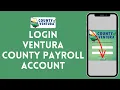 How to Login to Ventura County Payroll Account 2024 Sign In to Ventura County Payroll Account