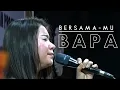 Lagu Bersama-Mu BAPA - Rachel Mutiara