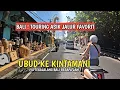 TERBARU ! JALUR ASIK DARI UBUD MENUJU KINTAMANI VIA TEGALALANG BALI