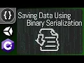 Saving with Binary Serialization Made Easy Unity Tutorial