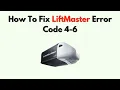 How To Fix LiftMaster Error Code 4-6 - Safety Reversal Sensor Troubleshooting