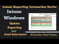 Intune Windows Update Compliance Reporting Automation Email Subscription Intune Patching Report