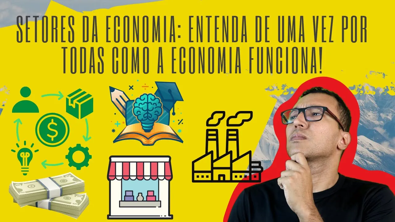 Setores da Economia Explicados: Modelo dos Três Setores | Diego Sperle (Geografia Econômica)