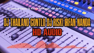 Download Dj Thailand Contlo Dj Riski Irfan Nanda | HD Audio MP3