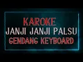Download Lagu Karoke Janji Janji Palsu • Lagu Karo | Versi Gendang Keyboard