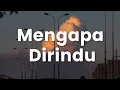 Download Lagu MENGAPA DIRINDU | UJI RASHID (LIRIK)