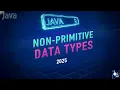 Day5 - Non-Primitive Data Types in Java Arrays Strings and Objects Explained