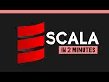 Scala Explained in 2 minutes