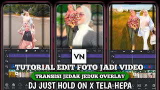 Download Tutorial Edit Video Jedak Jeduk Lagu Dj Just Hold On X Tela Hepa Di VN MP3