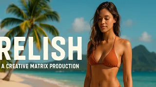 relish tropical edm vibes connect 164 a creative matrix production