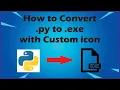 How to convert py to exe with custom icon