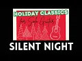 Classical Guitar Solo Christmas Songs - Silent Night