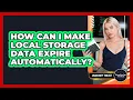 How Can I Make Local Storage Data Expire Automatically - JavaScript Toolkit