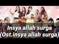 Download Lagu Lirik lagu insya allah surga (Ost.insya allah surga sctv