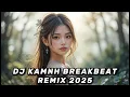 Download Lagu DJ KAMNH BREAKBEAT REMIX 2025