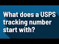What does a USPS tracking number start with