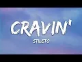 Download Lagu Stileto - Cravin' (Lyrics) feat. Kendyle Paige