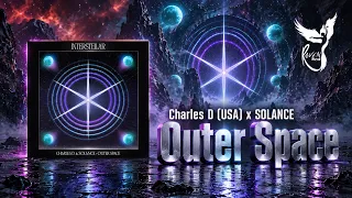 Charles D (USA) x SOLANCE - Outer Space [Interstellar Recordings]