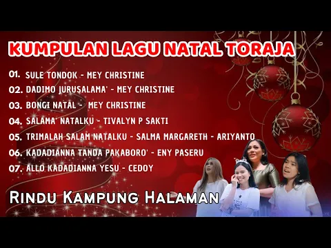 Download MP3 RINDU KAMPUNG HALAMAN!! KUMPULAN LAGU NATAL TORAJA TERBARU 2023 [Playlist Lagu Natal]