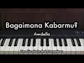 Download Lagu Bagaimana Kabarmu? - Awdella | Piano Karaoke by Andre Panggabean