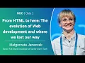 From HTML to here The evolution of Web development and where we lost our way - Malgorzata Janeczek