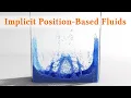 Implicit Position-Based Fluids (IPBF) - SIGGRAPH Asia 2025 - Fast Forward