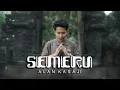 Lagu ALAN KASAJI - S E M E R U (OFFICIAL MUSIC VIDEO)