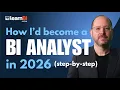 How I d Become a BI Analyst in 2025 Step-by-Step