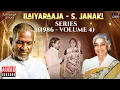 Lagu Ilaiyaraaja - S. Janaki Series (1986 - Volume 4) | Maestro Ilaiyaraaja | Evergreen Songs in Tamil