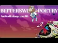 Lagu Bittersweet Poetry, but it will change your life