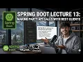 Lecture 13 Spring Boot REST Client Tutorial Call External APIs in Spring Boot