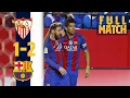 FULL MATCH Sevilla 1 - 2 Barca 2016 MESSI SUAREZ SEAL COMEBACK WIN