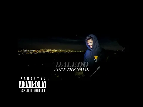 Download MP3 Daledo - Aint The Same (Prod. by Yondo)