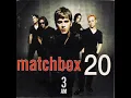 Download Lagu Matchbox 20 - \
