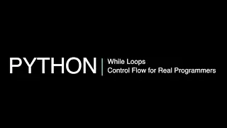 Python 3 Programming Course 11 while Loops