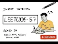 LeetCode 57 Insert Interval Ultimate Explanation Code MAANG Preparation