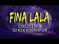 Download Lagu FINA LALA | REMASTER TRACK | DJ REX KOLHAPUR 2025
