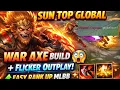 Lagu SUN TOP GLOBAL WAR AXE BUILD 😱 + FLICKER OUTPLAY! EASY RANK UP MLBB