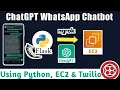 Building a WhatsApp Chatbot with Python Twilio and EC2 Introducing ChatGPT WhatsApp Bot