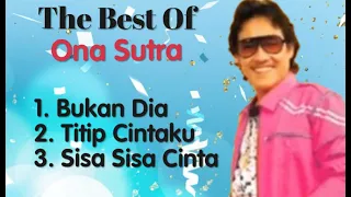 ona sutra bukan dia titip cintaku sisa sisa cinta
